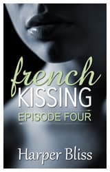 French Kissing: Episode Four