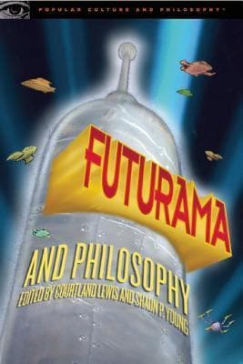 Futurama and Philosophy