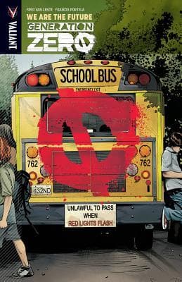 Generation Zerø, Volume 1: We Are the Future