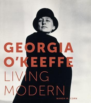 Georgia O'Keeffe: Living Modern
