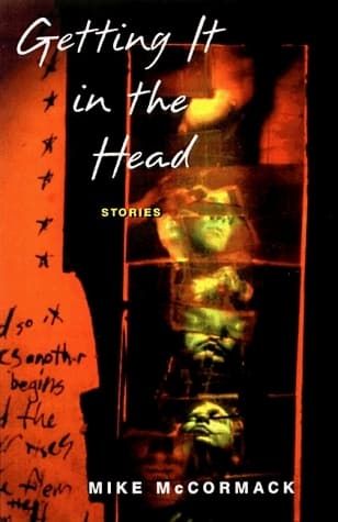 Getting It in the Head: Stories