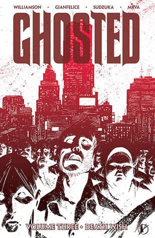 Ghosted, Vol. 3: Death Wish