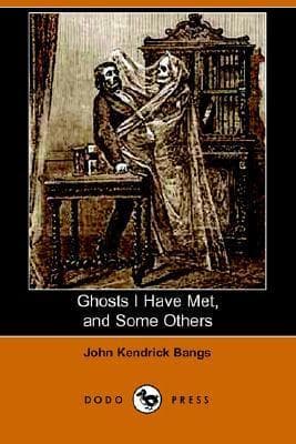 Ghosts I Have Met, and Some Others