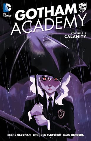 Gotham Academy, Volume 2: Calamity