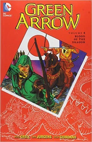 Green Arrow, Vol. 4: Blood of The Dragon