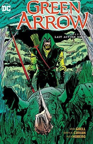 Green Arrow, Vol. 6: The Last Action Hero