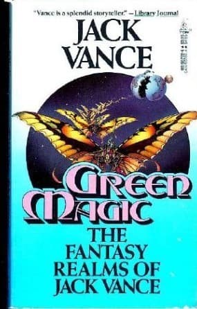 Green Magic: The Fantasy Realms of Jack Vance