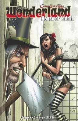 Grimm Fairy Tales:  Wonderland: House of Liddle