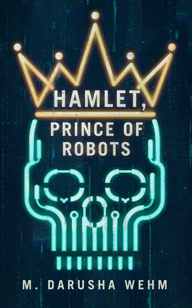 Hamlet, Prince of Robots
