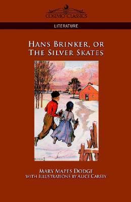 Hans Brinker, or The Silver Skates