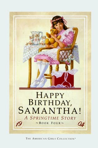 Happy Birthday Samantha!: A Springtime Story