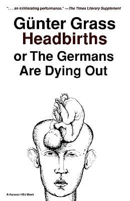 Headbirths: or The Germans are Dying Out