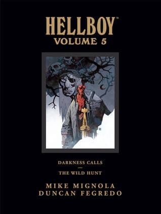 Hellboy, Vol. 5: Darkness Calls and The Wild Hunt