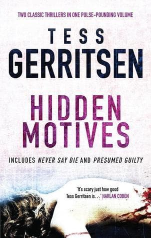 Hidden Motives: Never Say Die / Presumed Guilty