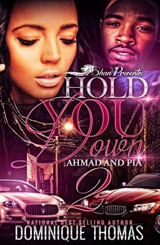 Hold You Down 2: Ahmad and Pia's Story