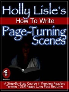 Holly Lisle's How To Write Page-Turning Scenes