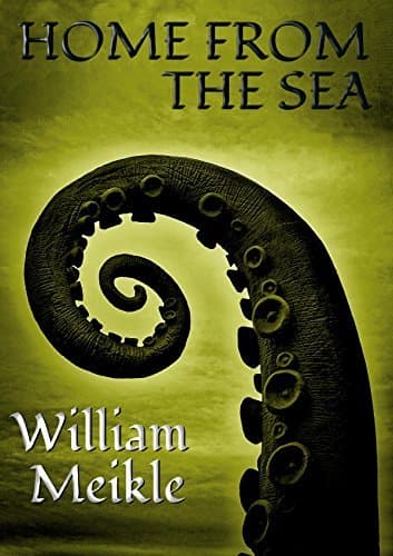 Home From The Sea: Tales of Lovecraftian Terror