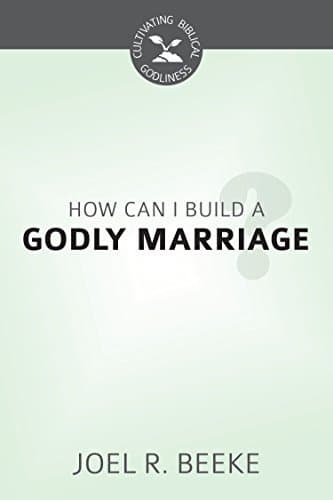 How Can We Build a Godly Marriage?