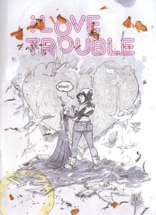 I Love Trouble