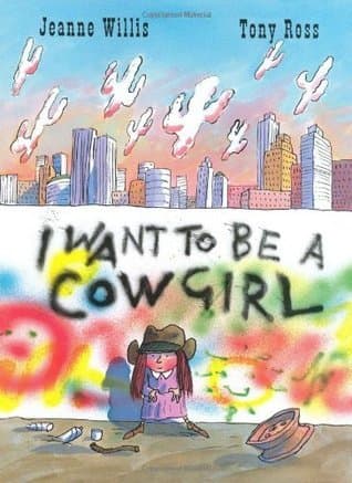 I Want to Be a Cowgirl