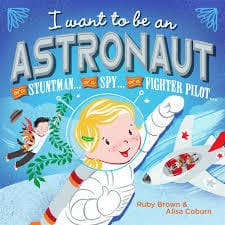I Want to be an Astronaut