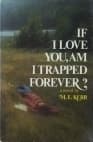 If I Love You, Am I Trapped Forever?