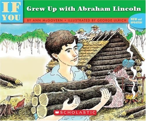 If You Grew Up With Abraham Lincoln