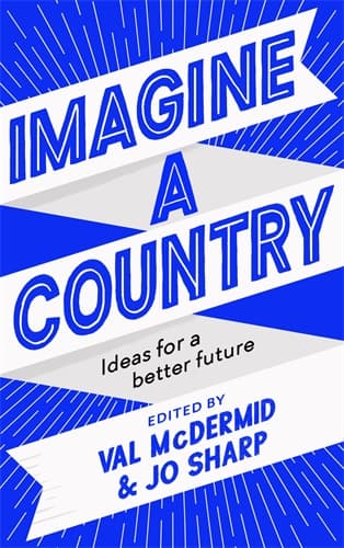 Imagine a Country: Ideas for a Better Future
