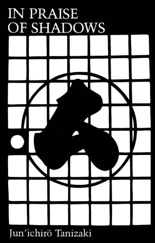 In Praise of Shadows