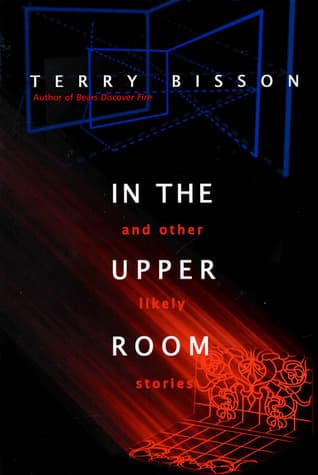 In the Upper Room and Other Likely Stories