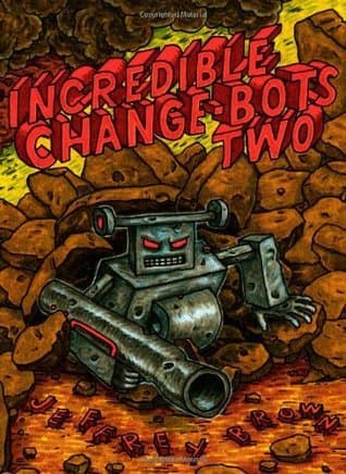 Incredible Change-Bots Two