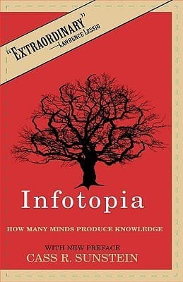 Infotopia: How Many Minds Produce Knowledge