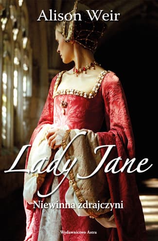 Lady Jane. Niewinna zdrajczyni