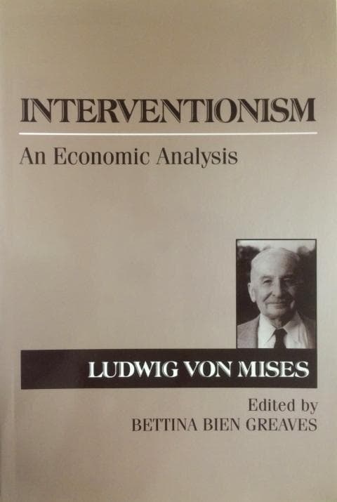 Interventionism: An Economic Analysis