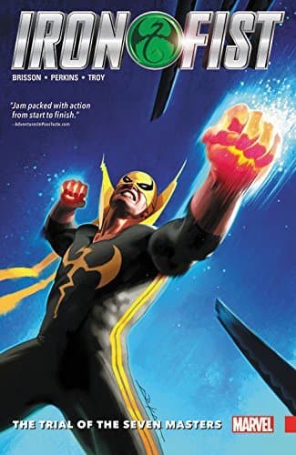 Iron Fist, Vol. 1: The Trial of the Seven Masters