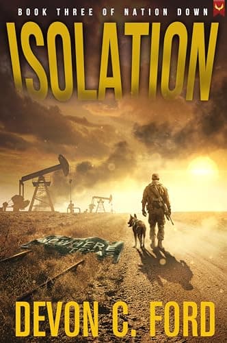 Isolation: A Post-Apocalyptic Survival Thriller