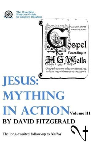 Jesus: Mything in Action, Vol. III