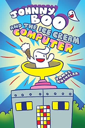 Johnny Boo Book 8: The Ice Cream Computer