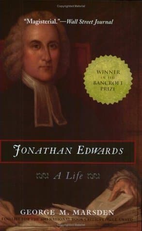 Jonathan Edwards:  A Life