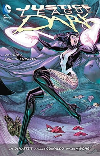 Justice League Dark, Volume 6: Lost in Forever