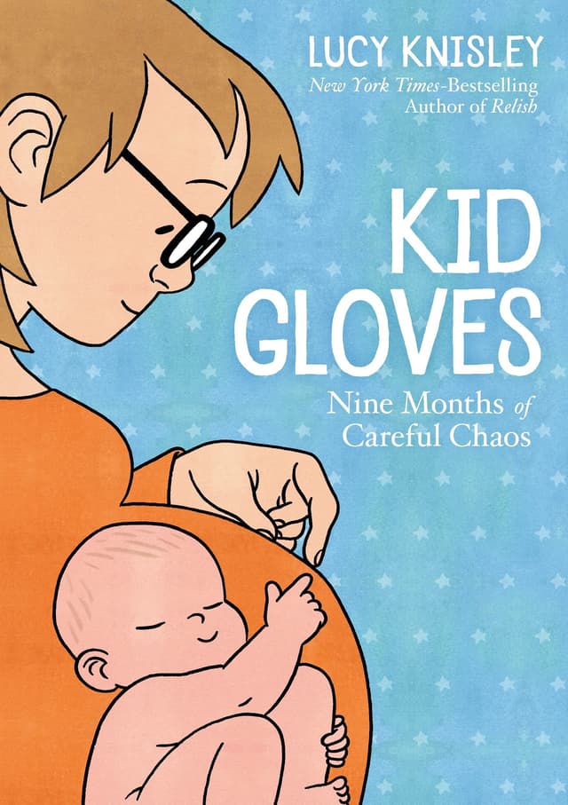Kid Gloves: Nine Months of Careful Chaos