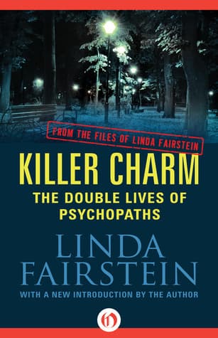 Killer Charm: The Double Lives Of Psychopaths