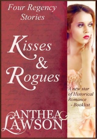 Kisses and Rogues: Four Regency Stories