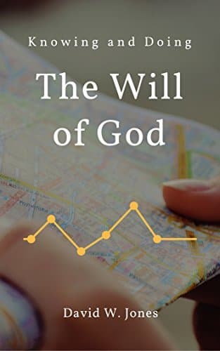 Knowing and Doing the Will of God