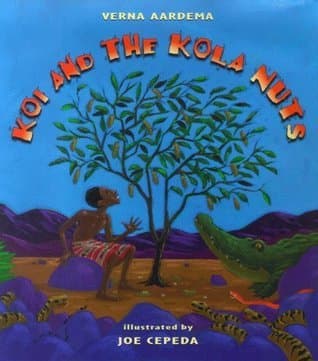 Koi and the Kola Nuts: A Tale from Liberia