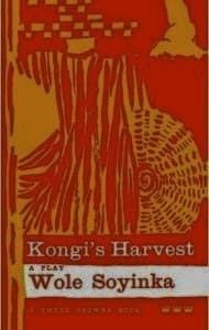 Kongi's Harvest: A Play