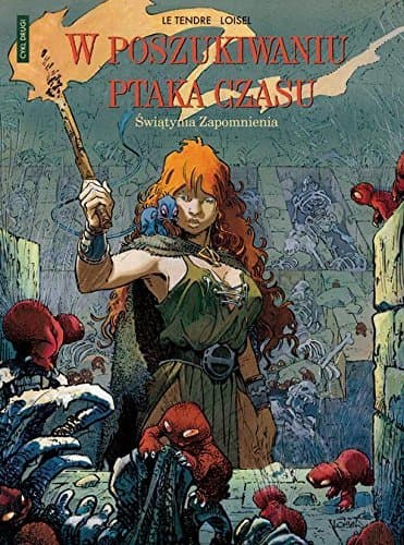 W poszukiwaniu Ptaka Czasu, tom 2: Świątynia zapomnienia