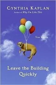 Leave the Building Quickly: True Stories
