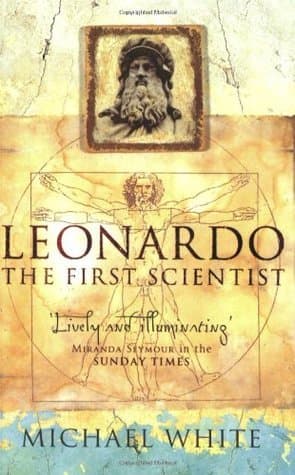 Leonardo Da Vinci: The First Scientist