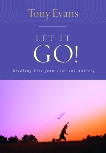 Let it Go!: Breaking Free from Fear and Anxiety
